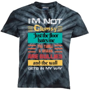 Im Not Clumsy Funny Sayings Sarcastic Men Women Girls Kids Tie-Dye T-Shirt