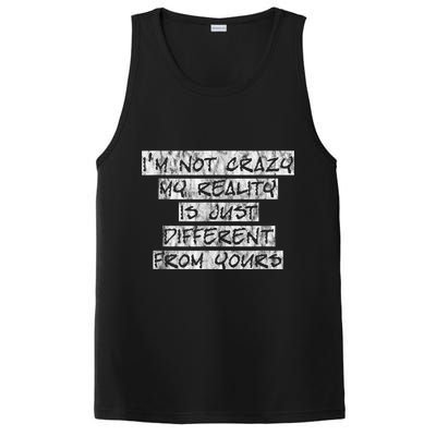 I'm Not Crazy, My Reality Is Just Different From Yours PosiCharge Competitor Tank