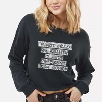 I'm Not Crazy, My Reality Is Just Different From Yours Cropped Pullover Crew
