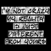 I'm Not Crazy, My Reality Is Just Different From Yours Wool Snapback Cap