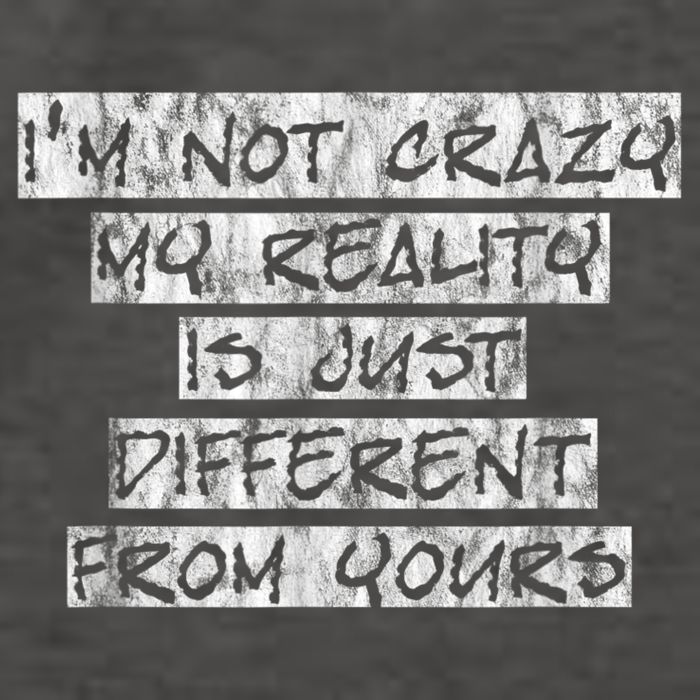 I'm Not Crazy, My Reality Is Just Different From Yours Vector Backpack