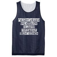 I'm Not Crazy, My Reality Is Just Different From Yours Mesh Reversible Basketball Jersey Tank