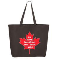 Im Not Canadian But I Wish I Was 25L Jumbo Tote