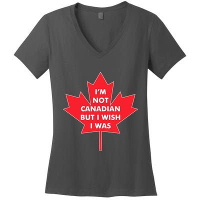 Im Not Canadian But I Wish I Was Women's V-Neck T-Shirt