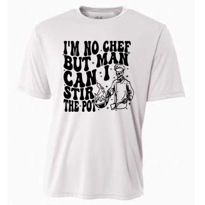 Im No Chef But Man Can I Stir The Pot Cooling Performance Crew T-Shirt