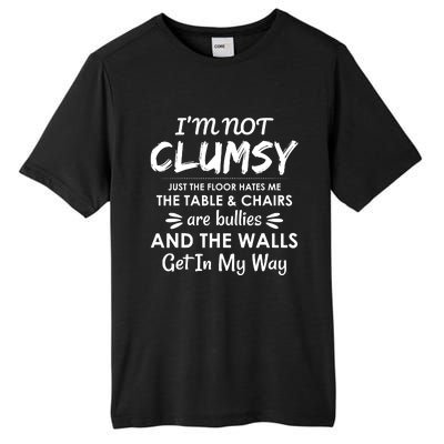 I'm Not Clumsy Funny Sayings Sarcastic Men Women Tall Fusion ChromaSoft Performance T-Shirt