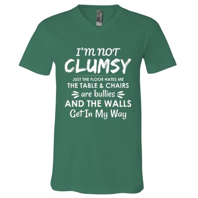 I'm Not Clumsy Funny Sayings Sarcastic Men Women V-Neck T-Shirt