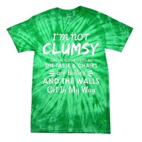 I'm Not Clumsy Funny Sayings Sarcastic Men Women Tie-Dye T-Shirt