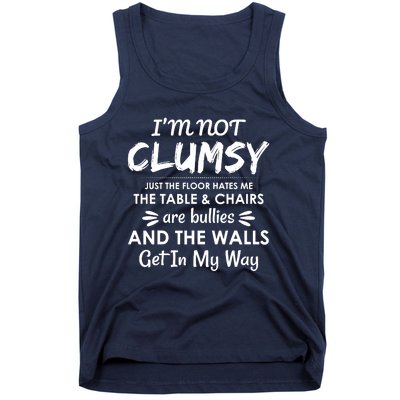 I'm Not Clumsy Funny Sayings Sarcastic Men Women Tank Top