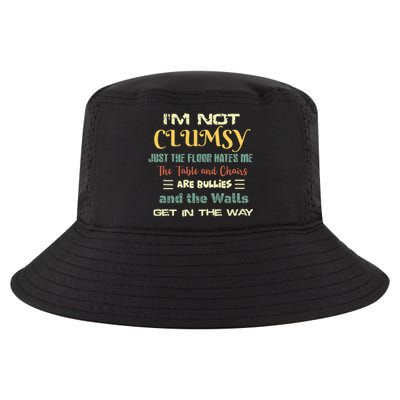 Im Not Clumsy Funny Sayings Sarcastic Cool Comfort Performance Bucket Hat