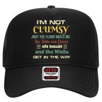 Im Not Clumsy Funny Sayings Sarcastic High Crown Mesh Back Trucker Hat