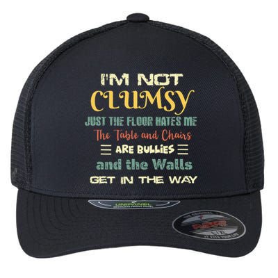 Im Not Clumsy Funny Sayings Sarcastic Flexfit Unipanel Trucker Cap