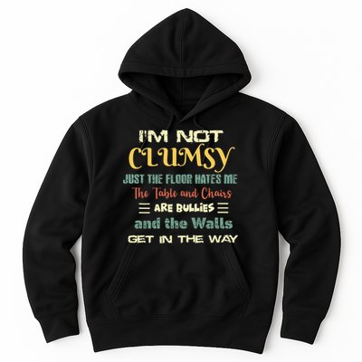 Im Not Clumsy Funny Sayings Sarcastic Hoodie