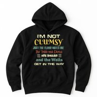 Im Not Clumsy Funny Sayings Sarcastic Hoodie