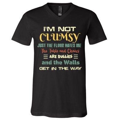 Im Not Clumsy Funny Sayings Sarcastic V-Neck T-Shirt