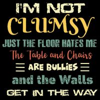 Im Not Clumsy Funny Sayings Sarcastic Button