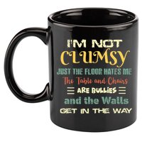 Im Not Clumsy Funny Sayings Sarcastic 11oz C Handle Ceramic Mug