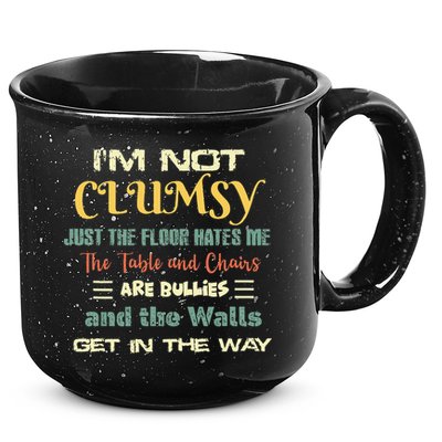 Im Not Clumsy Funny Sayings Sarcastic 15oz Campfire Ceramic Mug