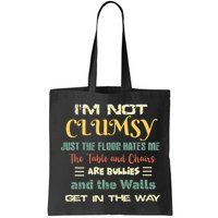 Im Not Clumsy Funny Sayings Sarcastic Bag