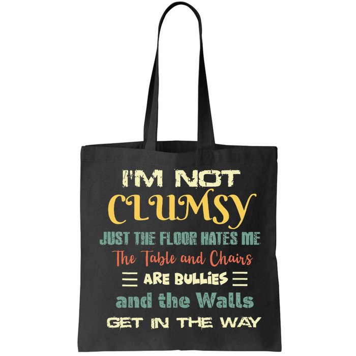 Im Not Clumsy Funny Sayings Sarcastic Bag