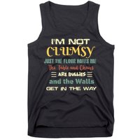 Im Not Clumsy Funny Sayings Sarcastic Tank Top