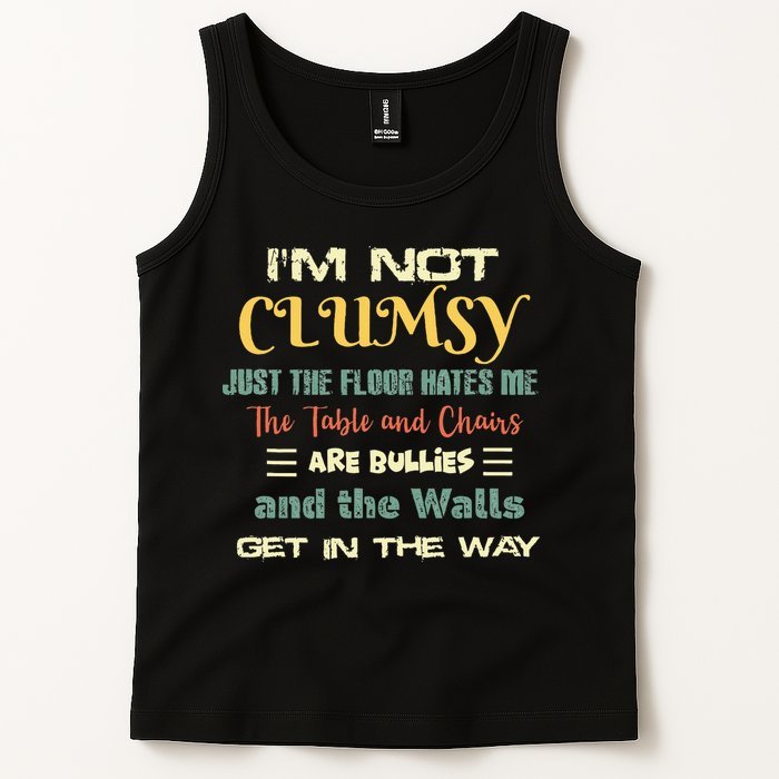 Im Not Clumsy Funny Sayings Sarcastic Tank Top