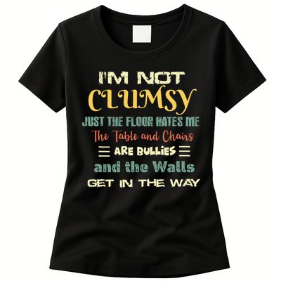 Im Not Clumsy Funny Sayings Sarcastic Womens T-Shirt