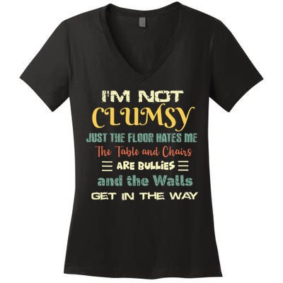 Im Not Clumsy Funny Sayings Sarcastic Women's V-Neck T-Shirt