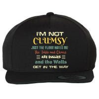 Im Not Clumsy Funny Sayings Sarcastic Wool Snapback Cap