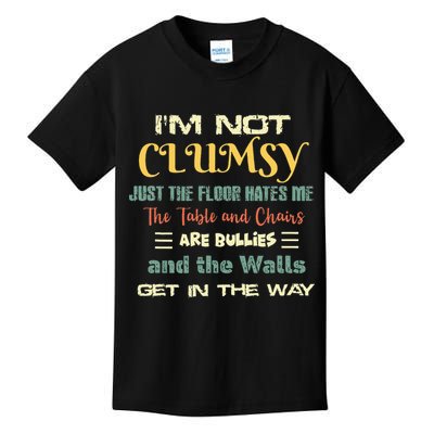 Im Not Clumsy Funny Sayings Sarcastic Kids T-Shirt