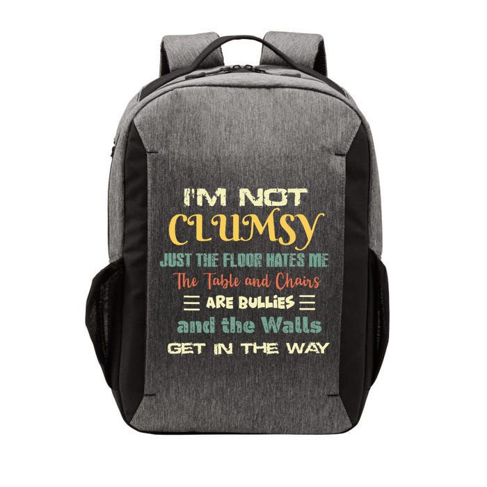 Im Not Clumsy Funny Sayings Sarcastic Vector Backpack