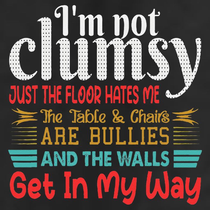 Im Not Clumsy Sarcastic Funny Saying Cool Comfort Performance Bucket Hat