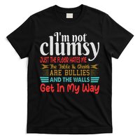 Im Not Clumsy Sarcastic Funny Saying T-Shirt