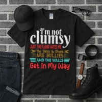 Im Not Clumsy Sarcastic Funny Saying Tall T-Shirt