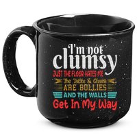 Im Not Clumsy Sarcastic Funny Saying 15oz Campfire Ceramic Mug