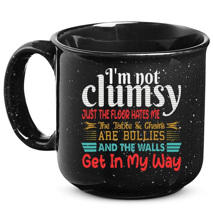 Im Not Clumsy Sarcastic Funny Saying 15oz Campfire Ceramic Mug