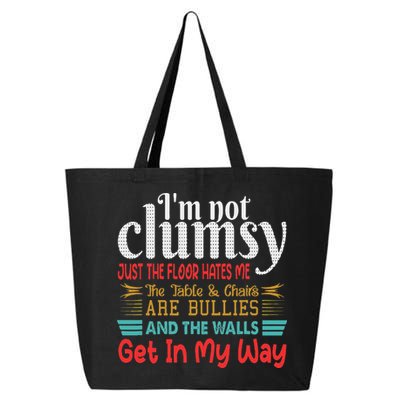 Im Not Clumsy Sarcastic Funny Saying 25L Jumbo Tote