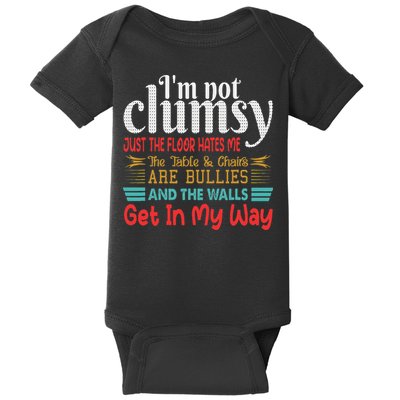 Im Not Clumsy Sarcastic Funny Saying Baby Bodysuit