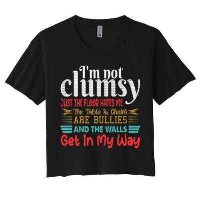 Im Not Clumsy Sarcastic Funny Saying Crop Top