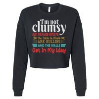 Im Not Clumsy Sarcastic Funny Saying Cropped Pullover Crew