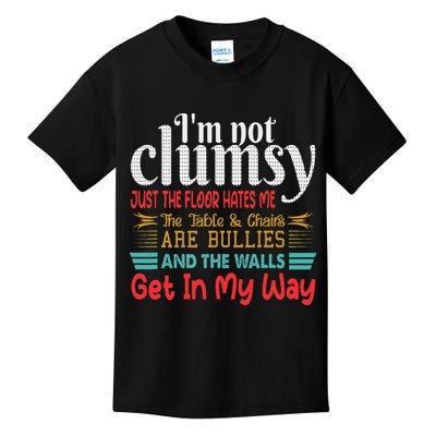 Im Not Clumsy Sarcastic Funny Saying Kids T-Shirt
