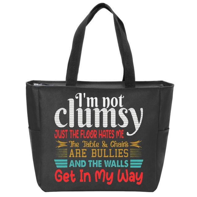 Im Not Clumsy Sarcastic Funny Saying Zip Tote Bag