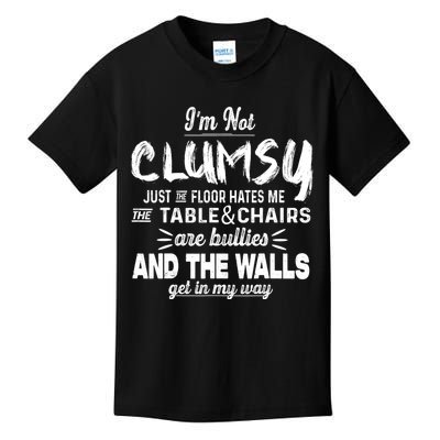 Im Not Clumsy Sarcastic Women Men Girls Funny Saying Kids T-Shirt