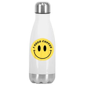 I Need Coffee Stainless Steel Insulated Water Bottle