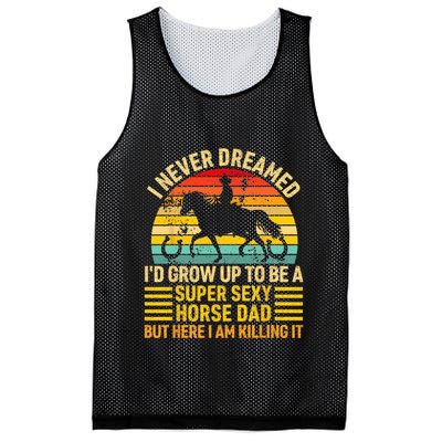 I Never Dreamed I'd Grow Up To Be A Super Sexy Horse Dad Mesh Reversible Basketball Jersey Tank