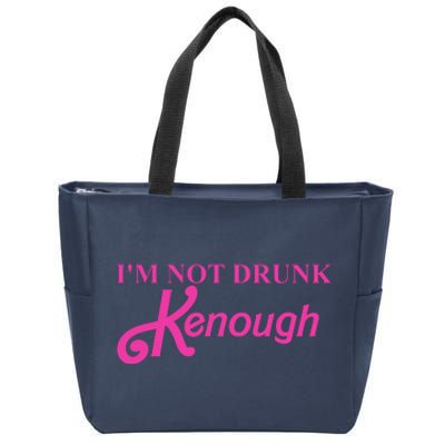 Im Not Drunk Kenough Funny Ken Zip Tote Bag