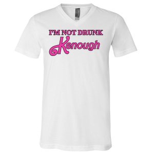 Im Not Drunk Kenough Funny Ken V-Neck T-Shirt