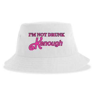 Im Not Drunk Kenough Funny Ken Sustainable Bucket Hat