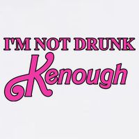 Im Not Drunk Kenough Funny Ken Womens T-Shirt