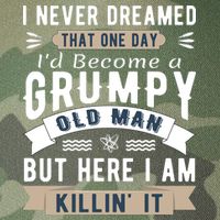 I Never Dreamed I'd Be A Grumpy Old Man Legacy Tie Dye Trucker Hat